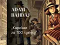 Adam Bahdaj, „Kapelusz za 100 tysięcy” – dziecięca przygoda w retro stylu. Tajemnicza dziewczynka i chłopiec z lornetką obserwują ulicę.