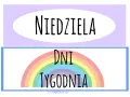 Kolorowa tęcza i napis "DNI TYGODNIA" pomagają w nauce. "Niedziela" jest dniem odpoczynku.