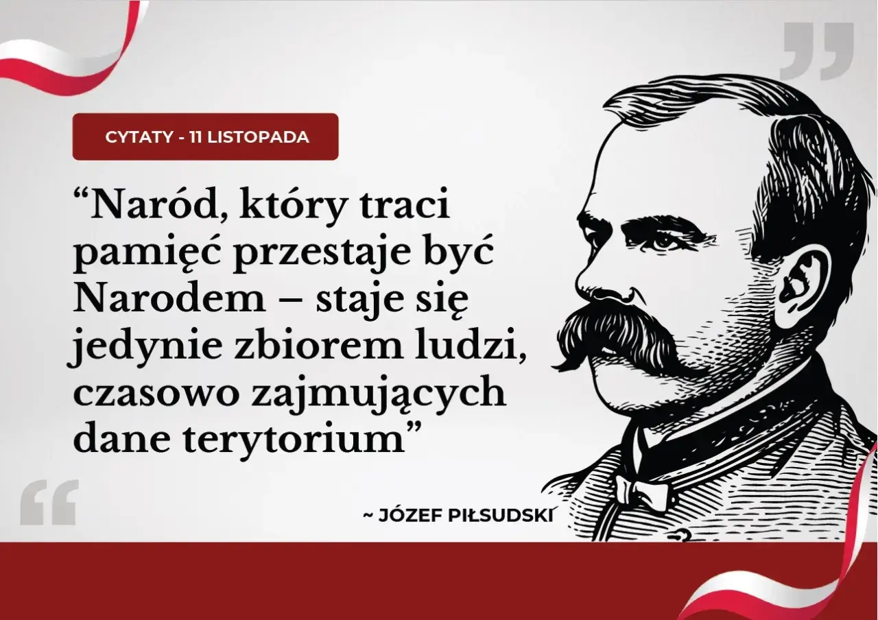 Cytaty na 11 listopada: Piłsudski o pamięci narodu. "Naród, który traci pamięć, przestaje być Narodem".
