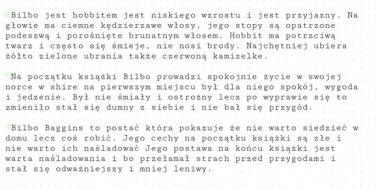 Charakterystyka Bilba Bagginsa: hobbit, niski, przyjazny, z kędzierzawymi włosami i zielono-żółtymi ubraniami. Przechodzi przemianę w trakcie podróży.