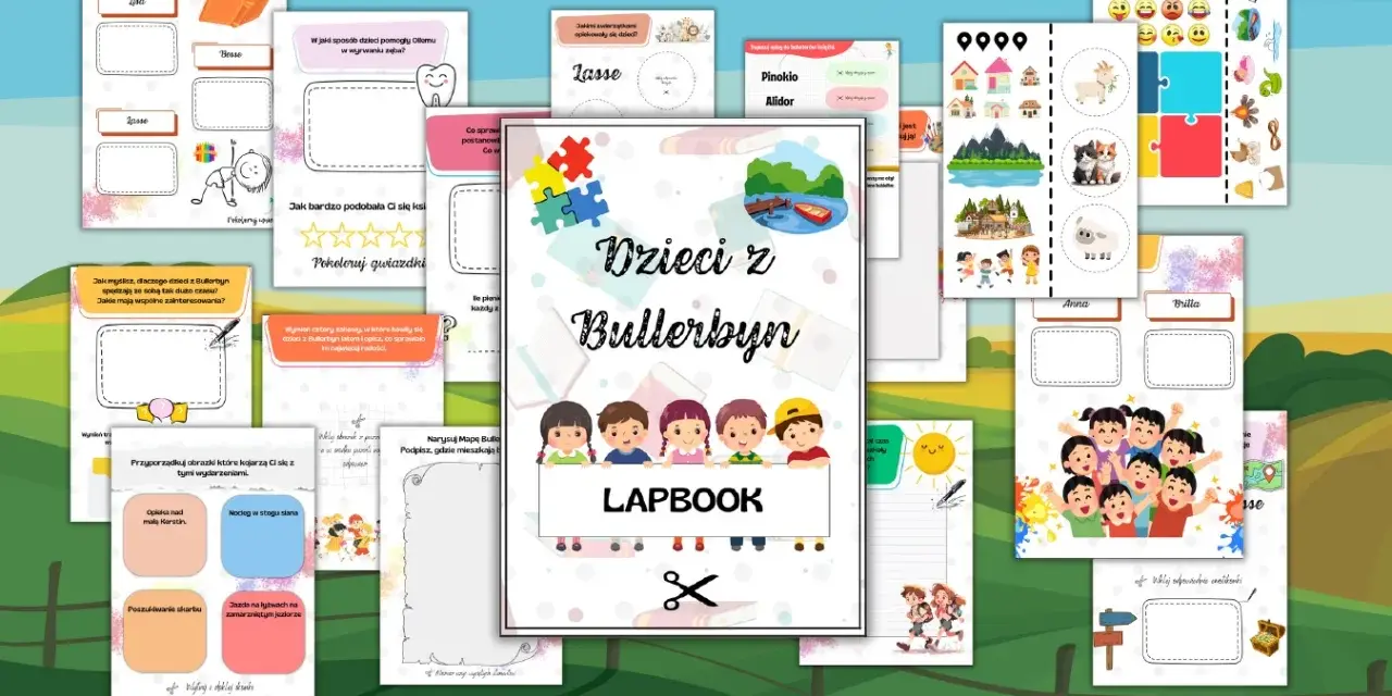 Zestaw zadań do lapbooka "Dzieci z Bullerbyn" - streszczenie przygód, bohaterów i zabaw.