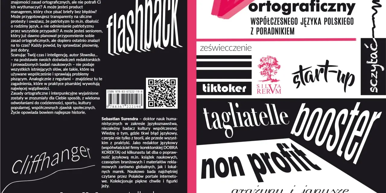 Słownik ortograficzny Sebastiana Surendry. Książka o współczesnym języku polskim, która nie jest dyktando nie z różnymi częściami mowy.