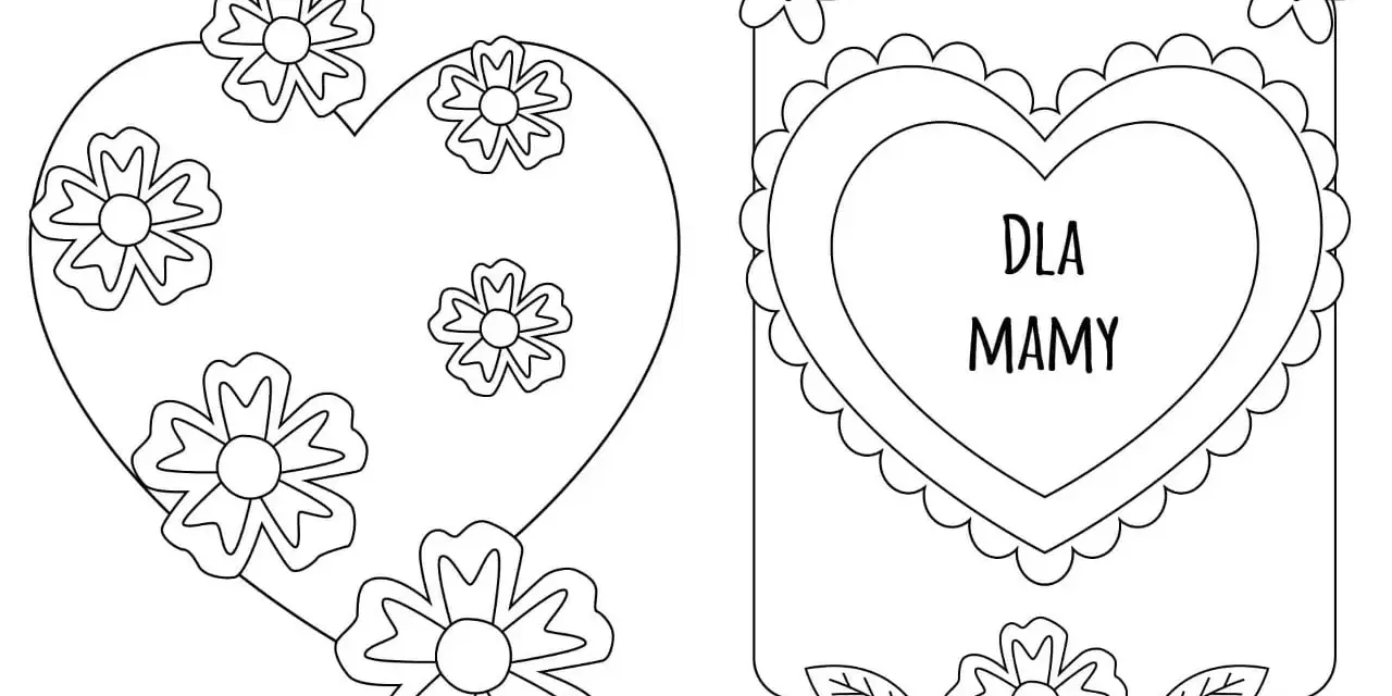 Dwa projekty kartki dla mamy do druku: serce z kwiatami i ramka z sercem z napisem "Dla Mamy" i kwiatami.