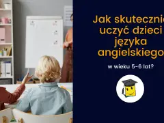 Dzieci na lekcji, jak skutecznie uczyć angielskiego dla 5 latka.