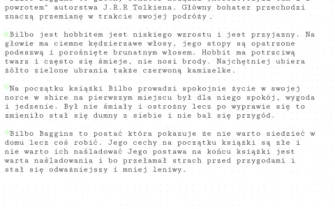 Charakterystyka Bilba Bagginsa: hobbit, niski, przyjazny, z kędzierzawymi włosami i zielono-żółtymi ubraniami. Przechodzi przemianę w trakcie podróży.