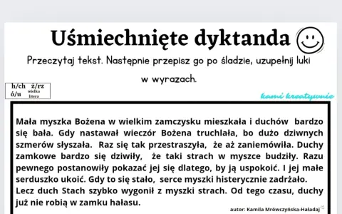 Tekst do dyktanda klasa 4: Mała myszka Bożena bała się duchów w zamku. Duch Stach ją uspokoił.