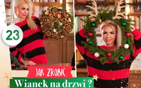 Jak zrobić wianek świąteczny na drzwi? Zobacz, jak stworzyć piękny, naturalny wianek z suszonych owoców i szyszek.