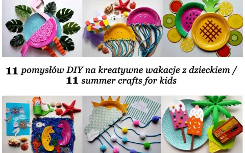 Letnie prace plastyczne dla dzieci: flaming, meduzy, owoce, syrenka, koniki morskie, lody i palmy. Kreatywne DIY na wakacje.