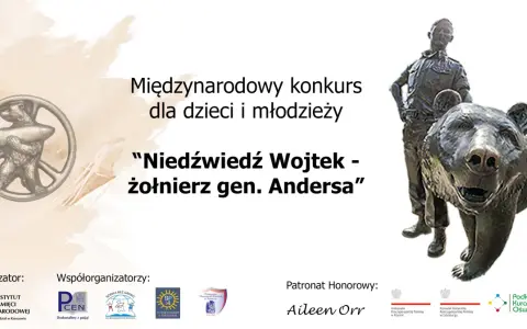 Plakat międzynarodowego konkursu "Niedźwiedź Wojtek - żołnierz gen. Andersa". Widoczny plan wydarzeń z udziałem niedźwiedzia i żołnierza.