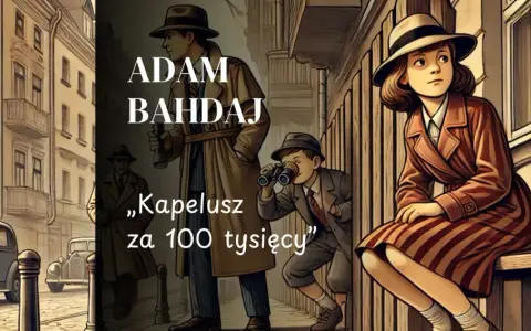 Adam Bahdaj, „Kapelusz za 100 tysięcy” – dziecięca przygoda w retro stylu. Tajemnicza dziewczynka i chłopiec z lornetką obserwują ulicę.