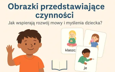 Obrazki przedstawiające czynności, np. klaskanie, picie, jedzenie, to świetne zadania dla 3 latka.