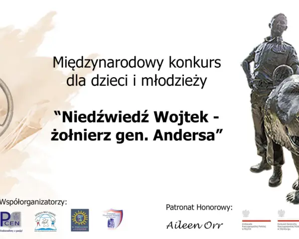 Plakat międzynarodowego konkursu "Niedźwiedź Wojtek - żołnierz gen. Andersa". Widoczny plan wydarzeń z udziałem niedźwiedzia i żołnierza.