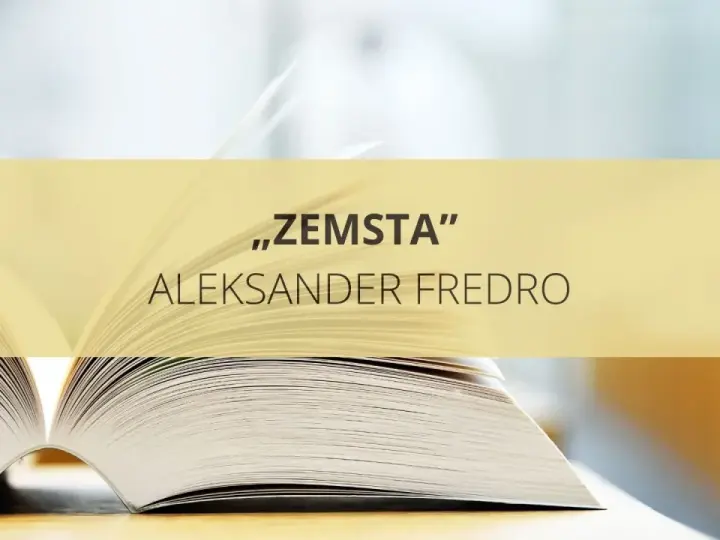 Otwarta książka z napisem "Zemsta" Aleksandra Fredry. Idealna do testu z języka polskiego dla klasy 7.